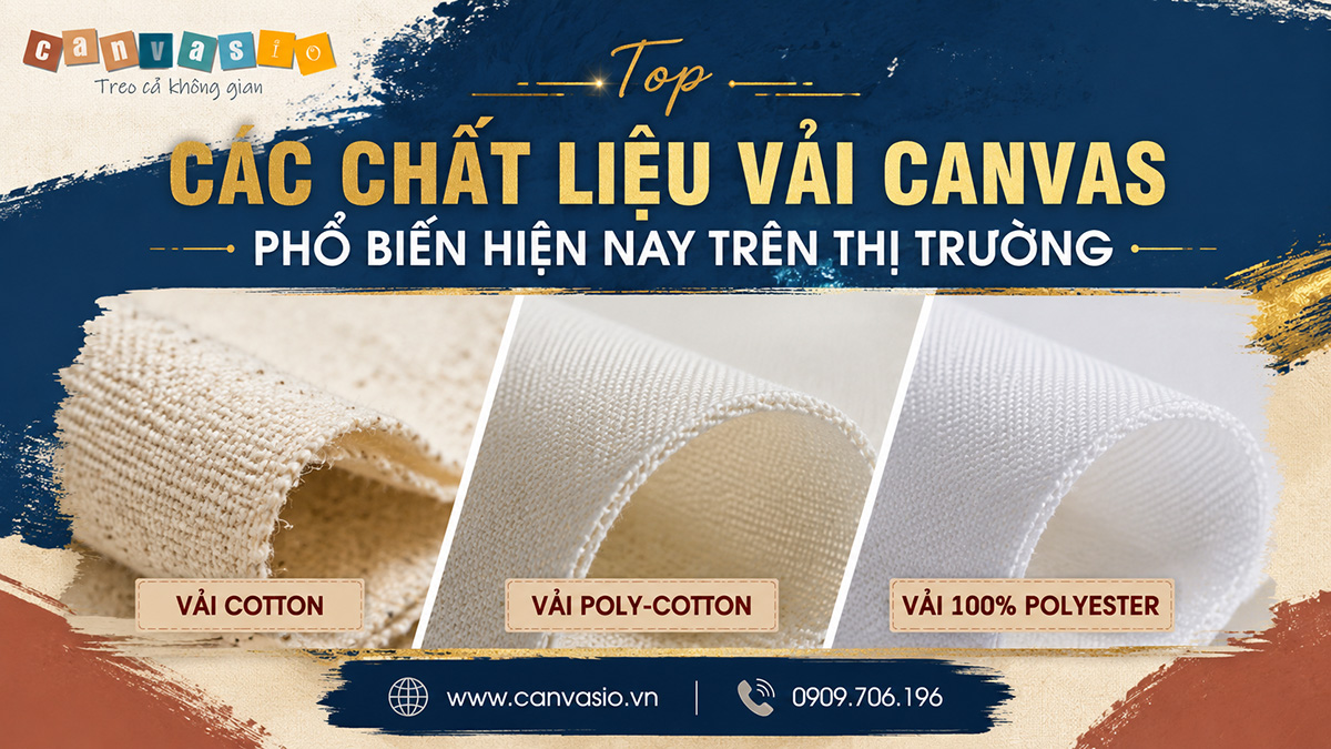 Những chất liệu vải Canvas phổ biến hiện nay Top Các Chất Liệu Vải Canvas Phổ Biến Hiện Nay Trên Thị Trường