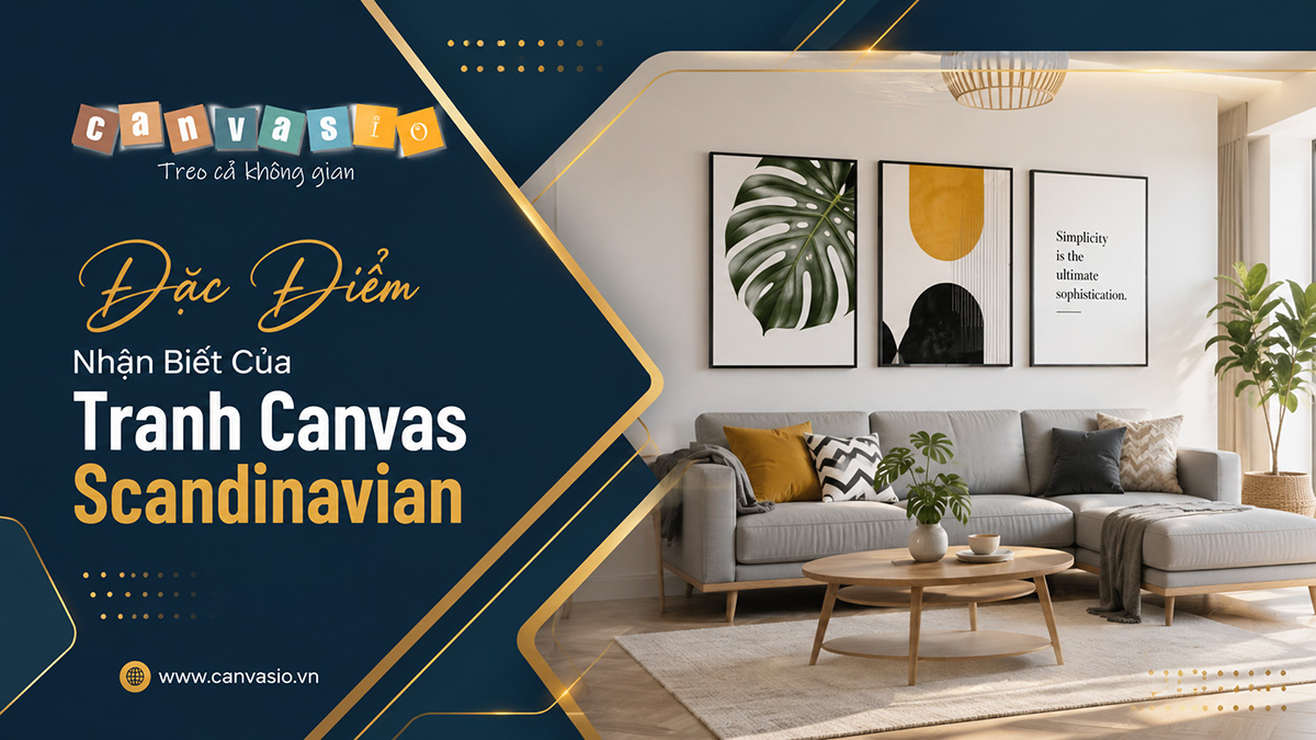 Tranh Canvas phong cách Scandinavian là gì? Đặc Điểm Nhận Biết Của Tranh Canvas Scandinavian